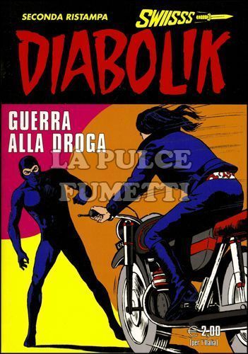DIABOLIK SWIISSS # 202: GUERRA ALLA DROGA